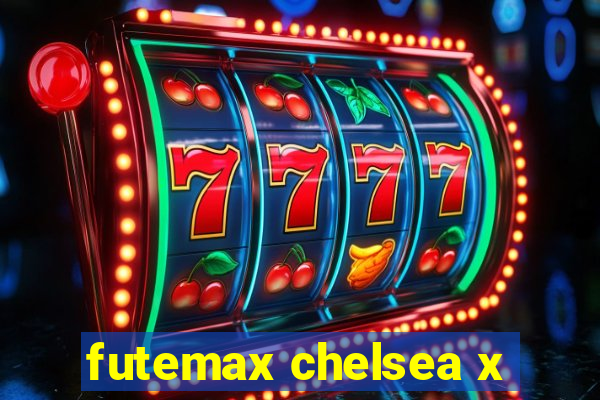 futemax chelsea x